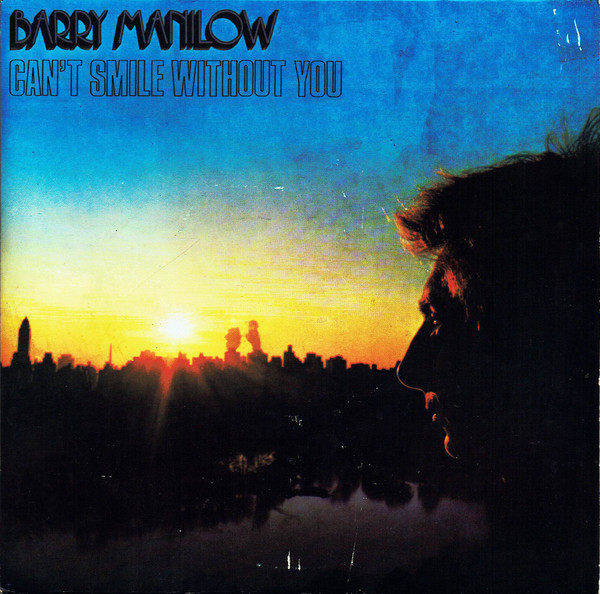 Barry Manilow - Can't Smile Without You | Releases | Discogs