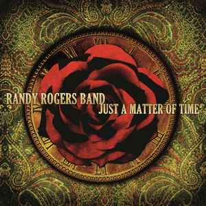 Randy Rogers Band - Just A Matter Of Time album cover