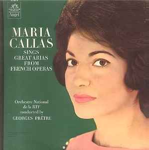Maria Callas - Maria Callas Sings Great Arias From French Operas