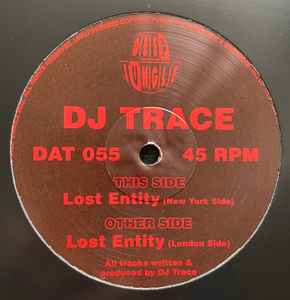 Lost Entity (London Side) / Lost Entity (New York Side) - DJ Trace