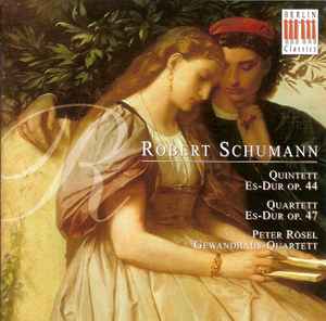 Robert Schumann - Quintett Es-dur Op. 44 / Quartett Es-dur Op. 47 album cover