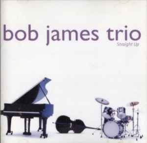 Bob James Trio - Straight Up album cover