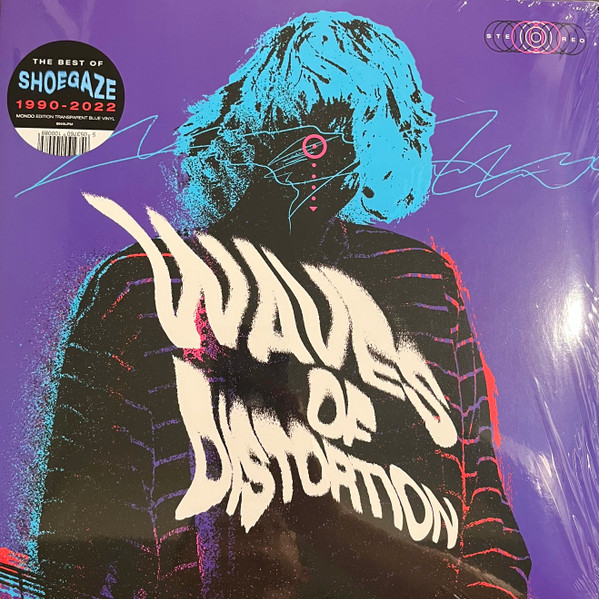 Waves Of Distortion (The Best Of Shoegaze 1990​-​2022) (2023 