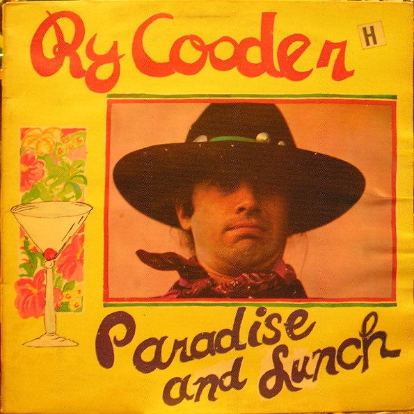 Ry Cooder - Paradise And Lunch | Releases | Discogs