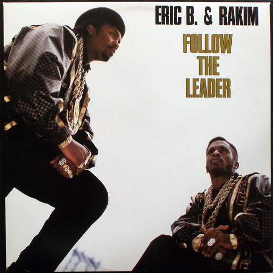 Eric B. & Rakim – Follow The Leader (1988, Gloversville Press 