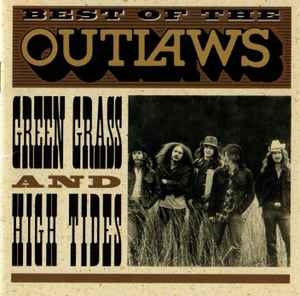 Outlaws - Best Of The Outlaws: Green Grass And High Tides
