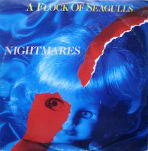 Nightmares - A Flock Of Seagulls