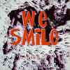We Smile - Say Hello