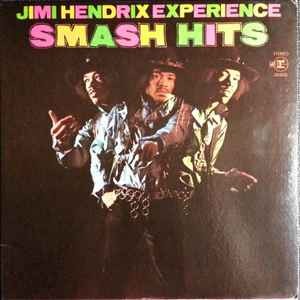 Jimi Hendrix Experience* - Smash Hits