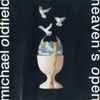 Michael Oldfield* - Heaven's Open