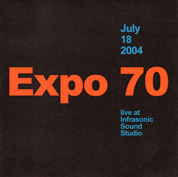 Expo 70 – July 18, 2004 (2014, Cassette) - Discogs