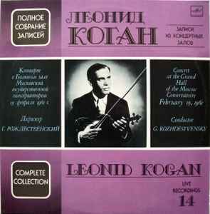 Leonid Kogan - Concert At The Grand Hall Of The Moscow Conservatoire, February 19, 1961