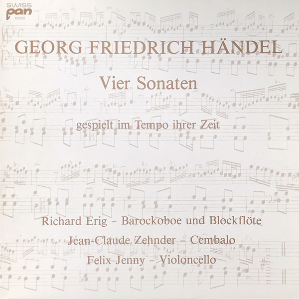 descargar álbum Georg Friedrich Händel Richard Erig, JeanClaude Zehnder, Felix Jenny - Vier Sonaten Gespielt Im Tempo Ihrer Zeit