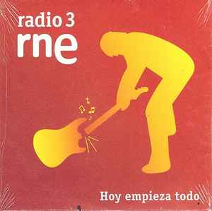 Radio 3 Rne Hoy Empieza Todo - Various