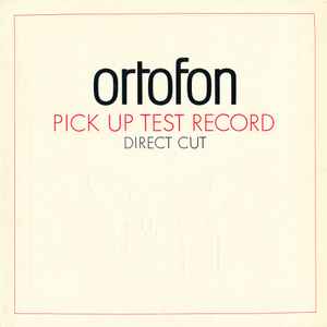 Ortofon - Ortofon Pick Up Test Record - Direct Cut album cover