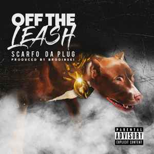 Scarfo Da Plug - Off The Leash album cover