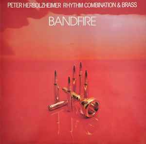 Peter Herbolzheimer Rhythm Combination & Brass – Bandfire (1981