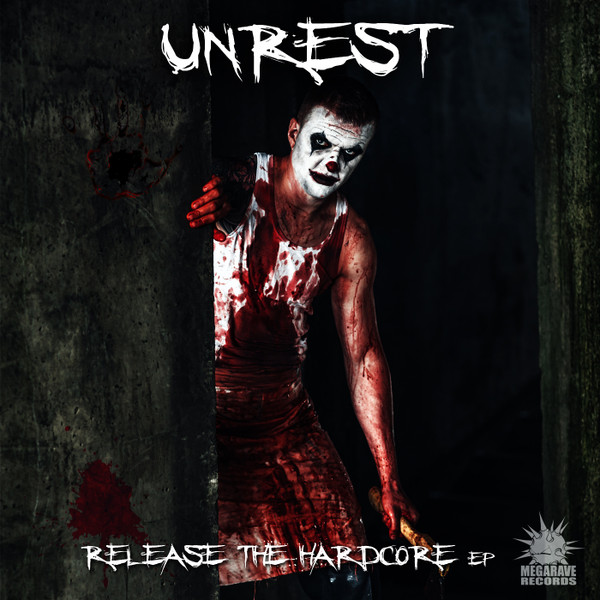 télécharger l'album Unrest - Release The Hardcore EP