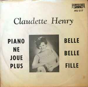 Claudette Henry - Piano Ne Joue Plus / Belle Belle Fille album cover