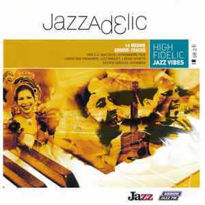 Various - Jazzadelic 08.2 High-Fidelic Jazz Vibes album cover