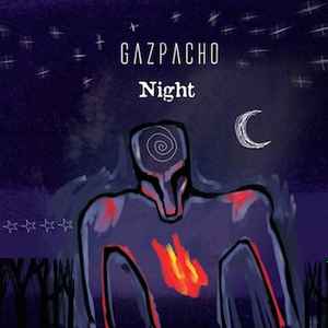 Gazpacho (2) - Night