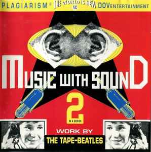 Music With Sound - The Tape-beatles