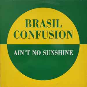 Brasil Confusion - Ain't No Sunshine album cover