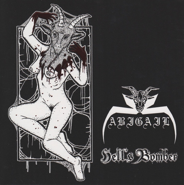 Abigail / Hell's Bomber - Alcohol, Sluts & Satan 'Til Death