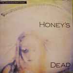Cover of Honey's Dead, 1992, Vinyl