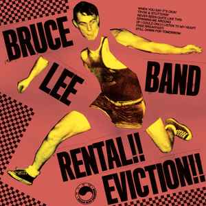 The Bruce Lee Band - Rental!! Eviction!! / Community Support Group album cover