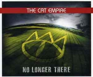 The Cat Empire - No Longer There