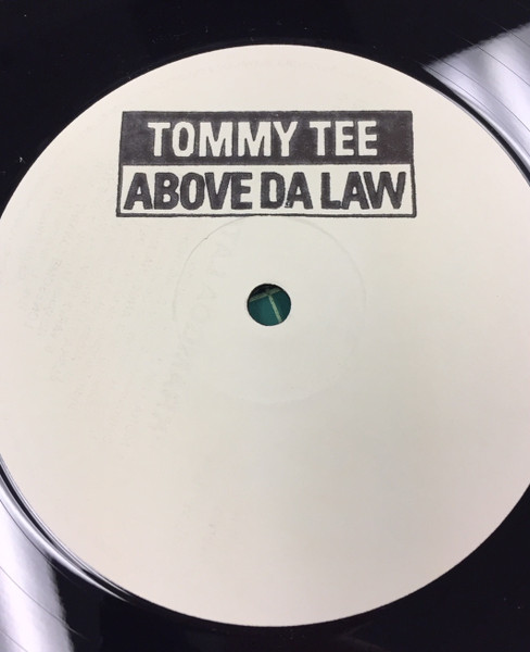 Tommy Tee - What's Your Name? / Above Da Law / Lethal Dosage