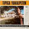 Tipica Yukalpeten* - Serenata Yucateca En La Ermita De Santa Isabel Vol. 1