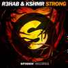 R3hab & KSHMR - Strong