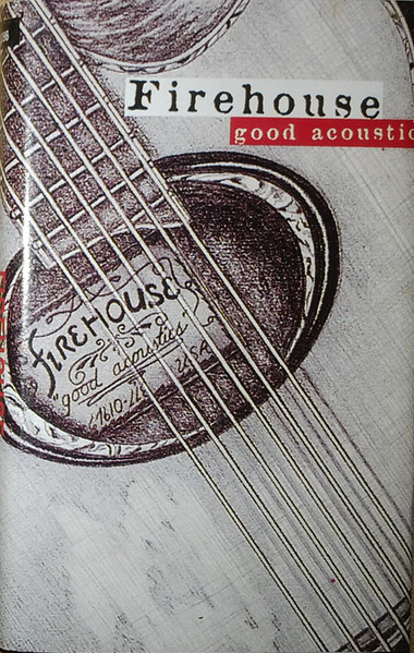 Firehouse – Good Acoustics (1996, Cassette) - Discogs