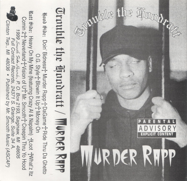 Trouble The Hoodratt – Murder Rapp (1999, Cassette) - Discogs