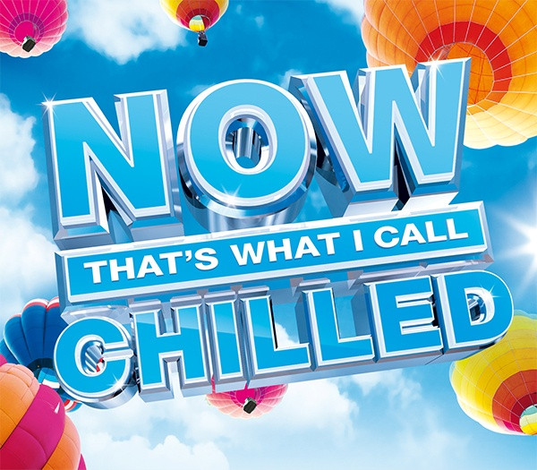 Now That's What I Call Chilled (2014, CD) - Discogs