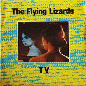 TV - The Flying Lizards