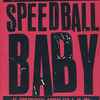 Speedball Baby - Speedball Baby