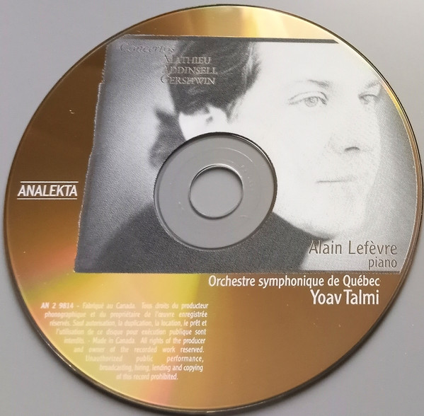 Alain Lefèvre , Orchestre Symphonique De Québec , Yoav Talmi - Mathieu / Addinsell / Gershwin - Concerto De Québec / Warsaw Concerto / Concerto En Fa / In F | Analekta (AN 2 9814) - 3