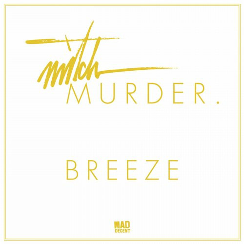 Album herunterladen Mitch Murder - Breeze