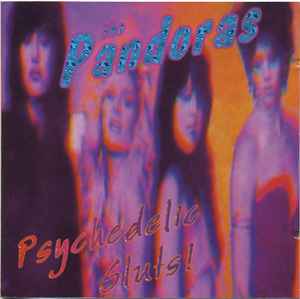 The Pandoras - Psychedelic Sluts!