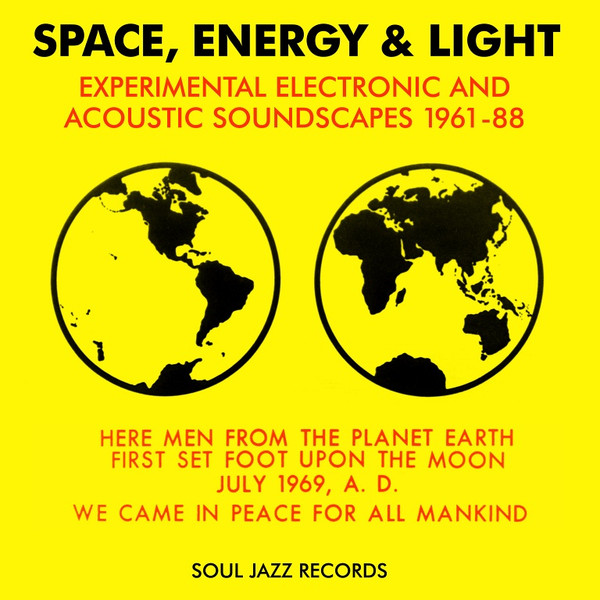 Couverture de Space, energy & light : experimental electronic and acoustic soundscapes 1961-88