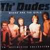 Th'Dudes - Where Are The Girls (Th' Definitive Collection)
