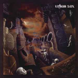 Urban Sax 2 - Urban Sax, Gilbert Artman