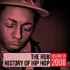Cosmo Baker - The Rub - History Of Hip Hop - Volume 30: 2008