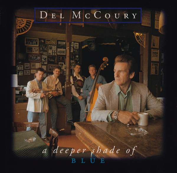 Del McCoury – A Deeper Shade Of Blue (1993