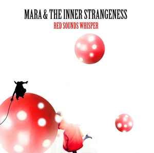 Mara & The Inner Strangeness - Red Sounds Whisper album cover