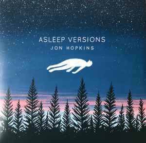 Jon Hopkins - Asleep Versions album cover
