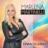 Marlena Martinelli - Einfach Leben